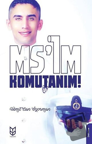 Ms’im Komutanım! - Ümit Can Özorman - Yason Yayıncılık - Fiyatı - Yoru