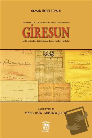 Müdafaa-i Hukuk ve İstiklal Harbi Tarihlerinde Giresun - Osman Fikret 