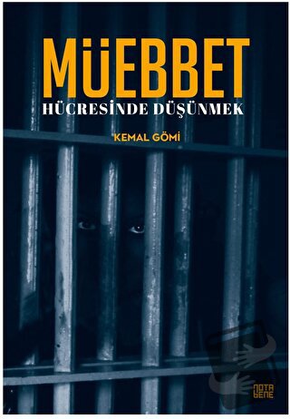 Müebbet Hücresinde Düşünmek - Kemal Gömi - Nota Bene Yayınları - Fiyat