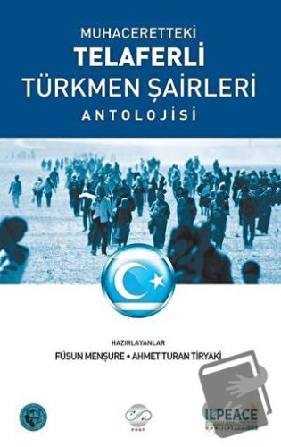 Muhaceretteki Telaferli Türkmen Şairleri Antolojisi - Ahmet Turan Tiry