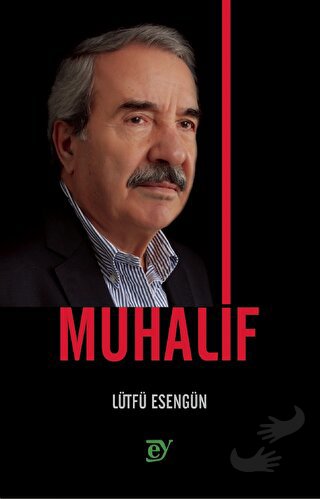 Muhalif - Lütfü Esengün - Ey Yayınları - Fiyatı - Yorumları - Satın Al