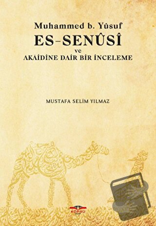 Muhammed b. Yusuf es-Senusi ve Akaidine Dair Bir İnceleme - Mustafa Se