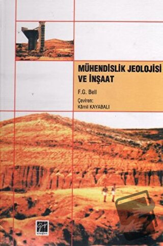 Mühendislik Jeolojisi ve İnşaat (Ciltli) - Fred G. Bell - Gazi Kitabev