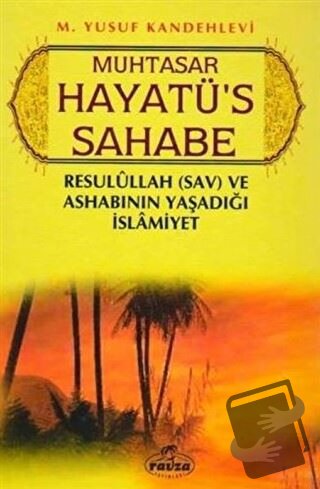 Muhtasar Hayatü's Sahabe (Ciltli, Şamua) - Muhammed Yusuf Kandehlevi -