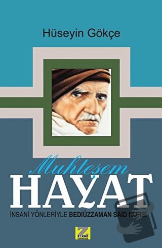 Muhteşem Hayat - Hüseyin Gökçe - Zinde Yayıncılık - Fiyatı - Yorumları