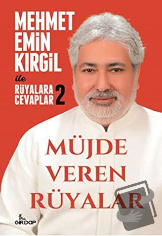 Müjde Veren Rüyalar - Rüyalara Cevaplar 2 - Mehmet Emin Kırgil - Girda