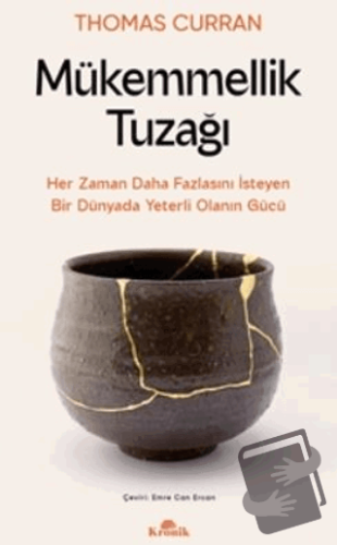 Mükemmellik Tuzağı - Thomas Curran - Kronik Kitap - Fiyatı - Yorumları