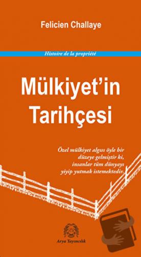 Mülkiyet’in Tarihçesi - Felicien Challaye - Arya Yayıncılık - Fiyatı -