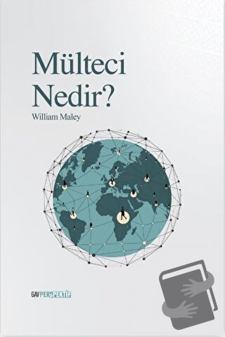 Mülteci Nedir? - William Maley - GAV Perspektif Yayınları - Fiyatı - Y