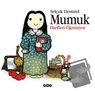 Mumuk Harfleri Öğreniyor (Ciltli) - Selçuk Demirel - Yapı Kredi Yayınl