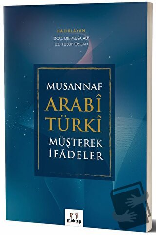 Musannaf Arabi Türki Müşterek İfadeler - Musa Alp - Mektep Yayınları -