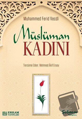 Müslüman Kadını - Muhammed Ferid Vecdi - Erkam Yayınları - Fiyatı - Yo