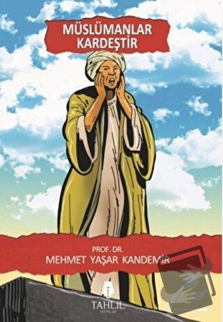 Müslümanlar Kardeştir - Mehmet Yaşar Kandemir - Tahlil Yayınları - Fiy