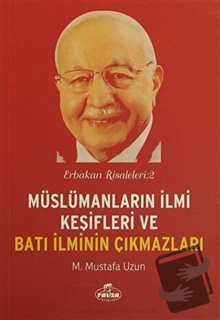 Müslümanların İlmi Keşifleri ve Batı İlminin Çıkmazları - M. Mustafa U