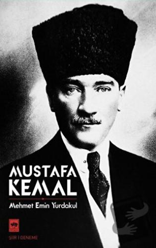 Mustafa Kemal - Mehmet Emin Yurdakul - Ötüken Neşriyat - Fiyatı - Yoru