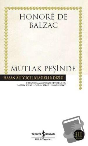 Mutlak Peşinde - Honore de Balzac - İş Bankası Kültür Yayınları - Fiya