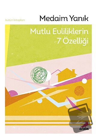 Mutlu Evliliklerin 7 Özelliği - Medaim Yanık - Erdem Yayınları - Fiyat