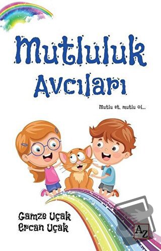 Mutluluk Avcıları - Ercan Uçak - Az Kitap - Fiyatı - Yorumları - Satın