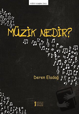 Müzik Nedir? - Deren Eladağ - Müzik Eğitimi Yayınları - Fiyatı - Yorum