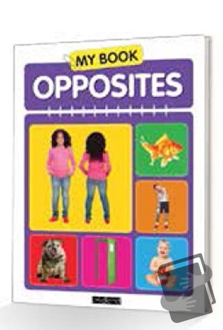 My Book Opposites - Kolektif - MK Publications - Fiyatı - Yorumları - 