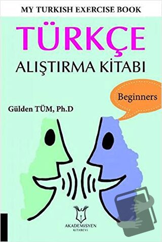 My Turkish Exercise Book - Türkçe Alıştırma Kitabı - Gülden Tüm - Akad