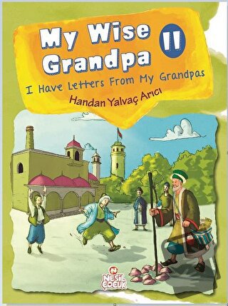 My Wise Grandpa 2 (Ciltli) - Handan Yalvaç Arıcı - Nesil Çocuk Yayınla