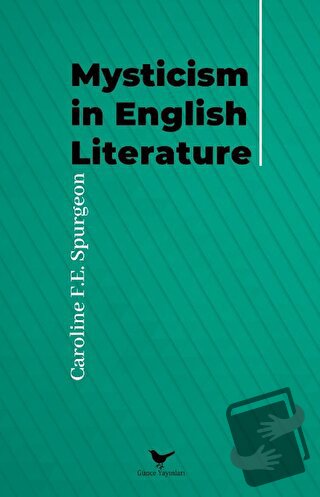 Mysticism in English Literature - Caroline F.E. Spurgeon - Günce Yayın