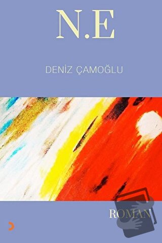 N.E - Deniz Çamoğlu - Cinius Yayınları - Fiyatı - Yorumları - Satın Al