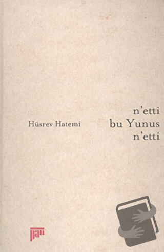 N’etti Bu Yunus N’etti (Ciltli) - Hüsrev Hatemi - Pan Yayıncılık - Fiy