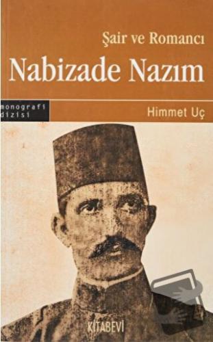 Nabizade Nazım - Himmet Uç - Kitabevi Yayınları - Fiyatı - Yorumları -