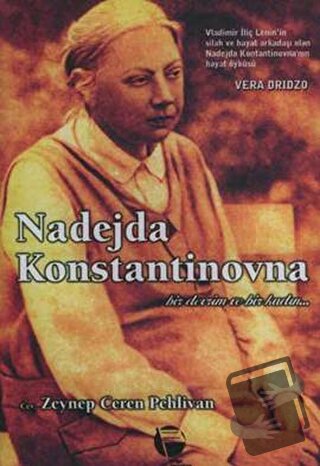 Nadejda Konstantinovna - Vera Dridzo - Belge Yayınları - Fiyatı - Yoru