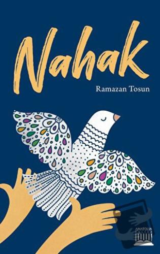 Nahak - Ramazan Tosun - Anatolia Kitap - Fiyatı - Yorumları - Satın Al