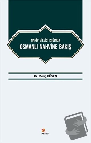 Nahiv Bilgisi Işığında Osmanlı Nahvine Bakış - Meriç Güvenç - Kriter Y