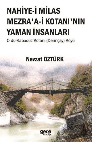 Nahiye-i Milas Mezra'a-i Kotanı'nın Yaman İnsanları - Nevzat Öztürk - 