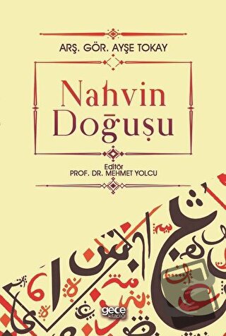 Nahvin Doğuşu - Ayşe Tokay - Gece Kitaplığı - Fiyatı - Yorumları - Sat