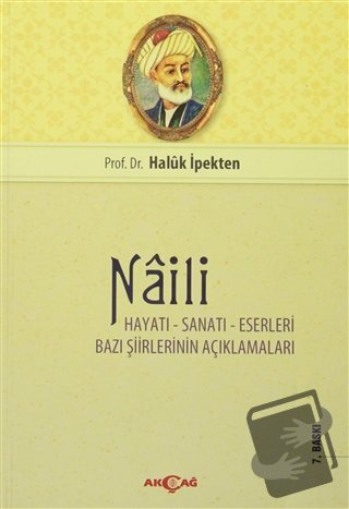 Naili - Haluk İpekten - Akçağ Yayınları - Fiyatı - Yorumları - Satın A