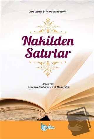 Nakilden Satırlar - Abdulaziz b. Merzuk et-Tarifi - Beka Yayınları - F