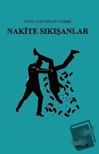 Nakiye Sıkışanlar - Kolektif - İzdiham - Fiyatı - Yorumları - Satın Al