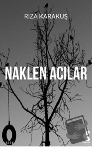 Naklen Acılar - Rıza Karakuş - Klaros Yayınları - Fiyatı - Yorumları -