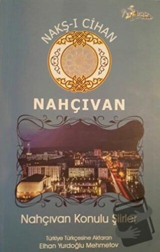 Nakş-i Cihan - Nahçıvan - Kolektif - Kültür Ajans Yayınları - Fiyatı -