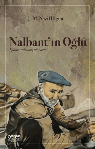 Nalbant'ın Oğlu - M. Nazif Ülgen - Ceres Yayınları - Fiyatı - Yorumlar