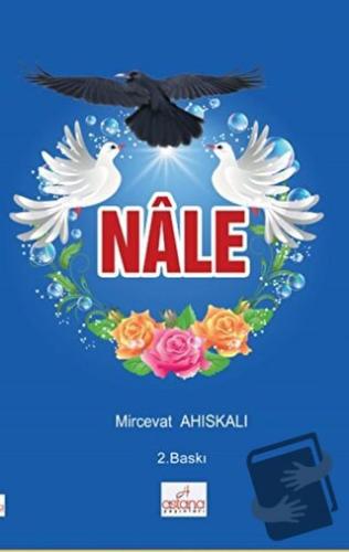 Nale - Mircevat Ahıskalı - Astana Yayınları - Fiyatı - Yorumları - Sat