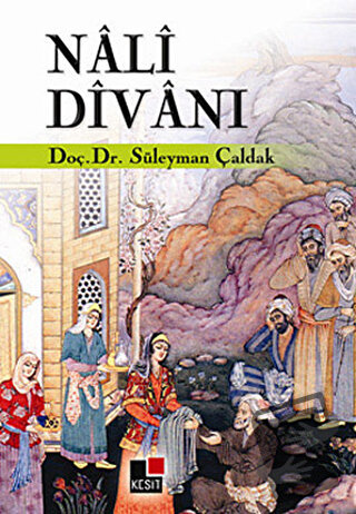 Nali Divanı - Süleyman Çaldak - Kesit Yayınları - Fiyatı - Yorumları -