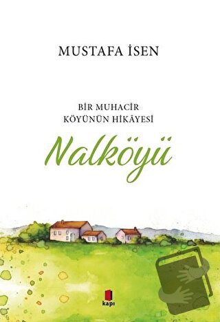 Nalköyü - Mustafa İsen - Kapı Yayınları - Fiyatı - Yorumları - Satın A