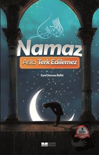 Namaz Asla Terk Edilemez - Eşref Hamza İnan - Siyer Yayınları - Fiyatı