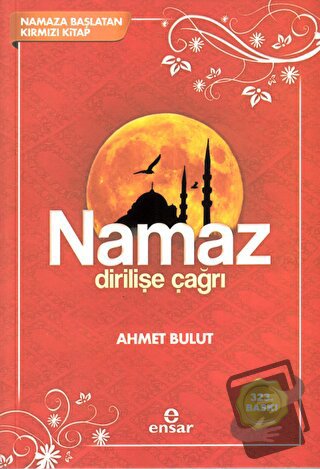 Namaz Dirilişe Çağrı - Ahmet Bulut - Ensar Neşriyat - Fiyatı - Yorumla