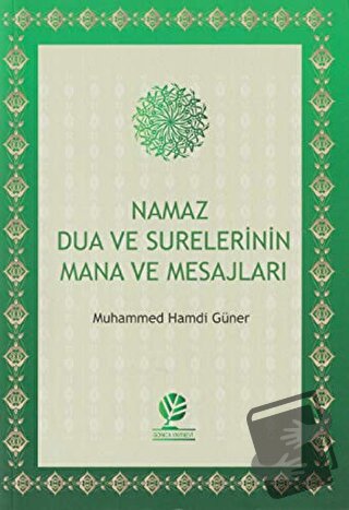 Namaz Dua ve Surelerinin Mana ve Mesajları - Muhammed Hamdi Güner - Go