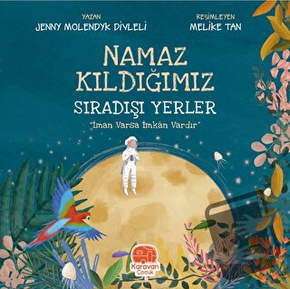 Namaz Kıldığımız Sıradışı Yerler - Jenny Molendyk Divleli - Karavan Ço