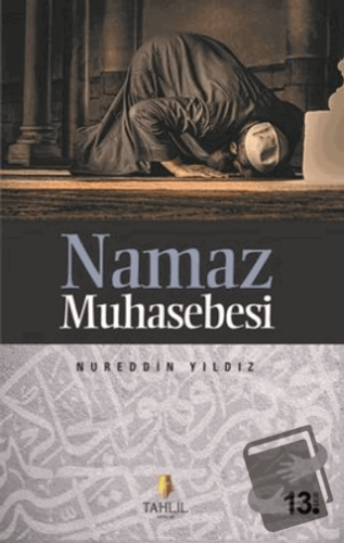 Namaz Muhasebesi - Nureddin Yıldız - Tahlil Yayınları - Fiyatı - Yorum