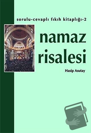 Namaz Risalesi - Hasip Asutay - Hacegan Yayıncılık - Fiyatı - Yorumlar